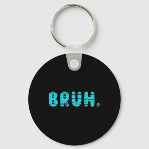 Bruh Meme Ostertag Funny Bunny Eggs Teens Boys K Schlüsselanhänger