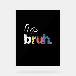 Bruh Oaster Bunny Niedlich Meme for Kids _4 Acrylschild
