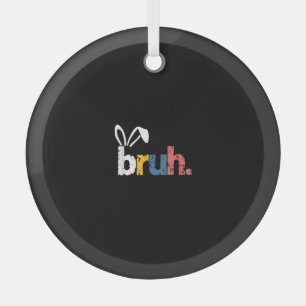 Bruh Oaster Bunny Niedlich Meme for Kids _5 Ornament Aus Glas