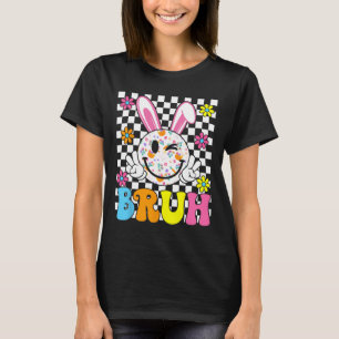 Bruh Oster Day Funny Bunny Eggs Groovy Smile Face T-Shirt