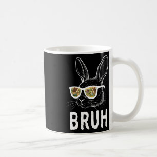 Bruh Oster Day Funny Rabbit Bunny Face Gles Easte Kaffeetasse