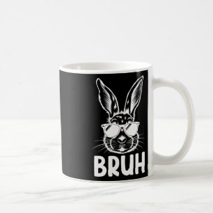 Bruh Oster Day Funny Rabbit Bunny Face Gles Easte Kaffeetasse