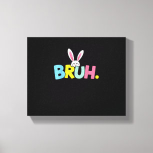 Bruh Oster für Teen Boys Kinder Funny Happy Oster Leinwanddruck