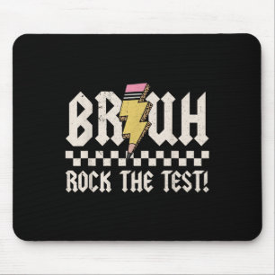 Bruh Rock The Test Day Lehrer Student Motivationa Mousepad