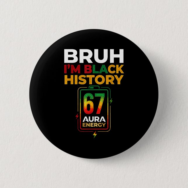 Bruh schwarze Geschichte 67 Aura Energie Afro Gen  Button (Vorderseite)