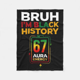 Bruh schwarze Geschichte 67 Aura Energie Afro Gen Fleecedecke