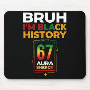 Bruh schwarze Geschichte 67 Aura Energie Afro Gen  Mousepad