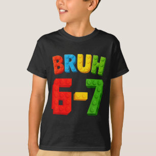Bruh Sechs Sieben Master Builder Geburtstag Bday P T-Shirt