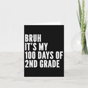 Bruh seine 100 Tage 2. Klasse Lehrer 100 Tage Karte