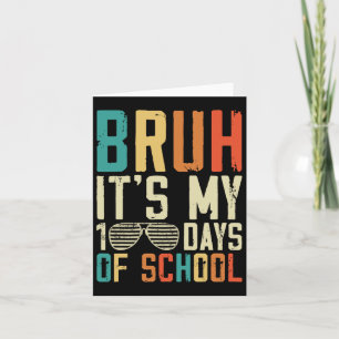 Bruh seine 100 Tage der Schule 100. Tag der Schule Karte