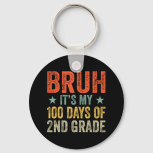 Bruh seine 100 Tage des 1. Schlüsselanhänger