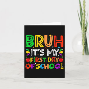 Bruh seine ersten Tage der Schule Funny Teachers S Karte