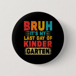 Bruh seinen letzten Kindergartenlehrer Gradu Button