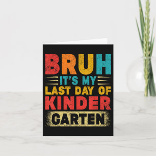Bruh seinen letzten Kindergartenlehrer Gradu Karte
