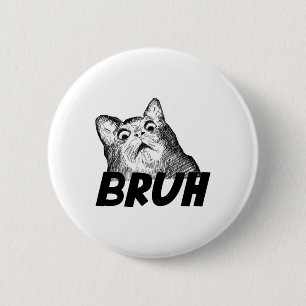 Bruh Shocked Gasp Cat Funny Button