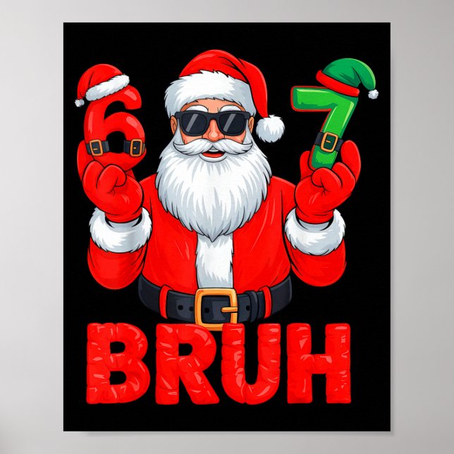 Bruh Six Seven 67 Meme 6 7 Elf Santa Christmas  Poster (Vorne)
