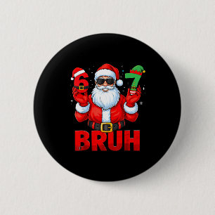 Bruh Six Seven 67 Meme 6 7 Elf Santa Weihnachten P Button