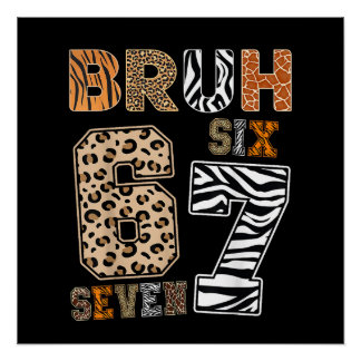 Bruh Six Seven 67 Meme Wildtier-Print Streetwear Poster
