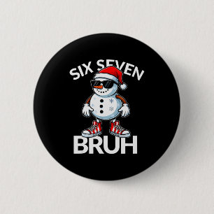 Bruh Six Seven 6 7 Meme Weihnachten Lustiges Xmas  Button