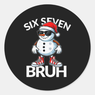 Bruh Six Seven 6 7 Meme Weihnachten Lustiges Xmas  Runder Aufkleber