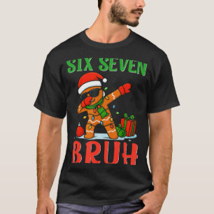 Bruh Six Seven sagt Dabbing Lebkuchen Lustiges Ch T-Shirt