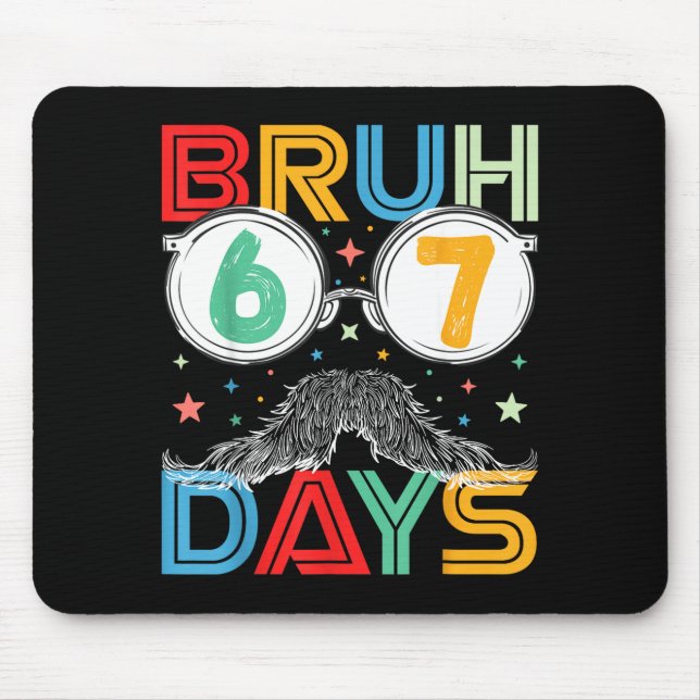 Bruh Sixty Seven Days Funny 6 7 School Kid Milesto Mousepad (Vorne)