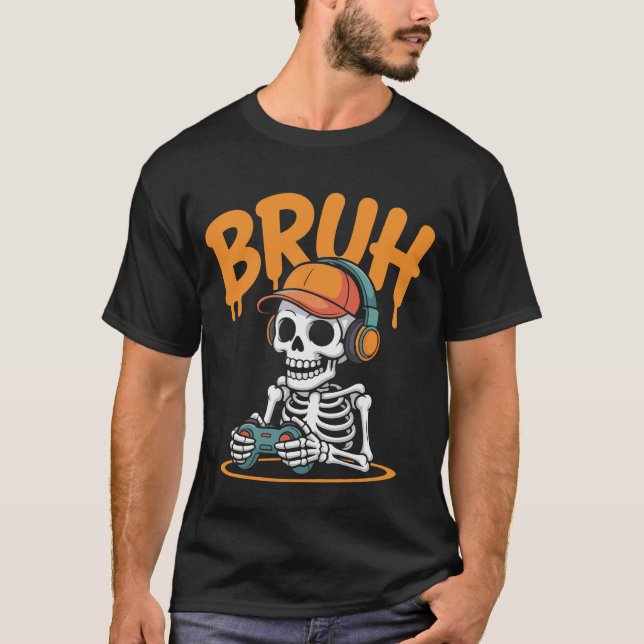 Bruh Skeleton Gamer Halloween T - Shirt - Funny Vi (Vorderseite)