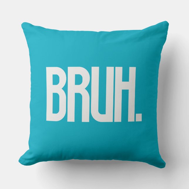 BRUH. Slang Typography Throw Pillow | Funny Bro Kissen (Vorderseite)
