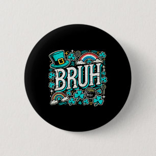 Bruh St Patricks Day Boys St Pats Bruh Meme 2 Button