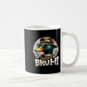 Bruh Stockenten-Ente Lustige Entenjagd Humor Kaffeetasse
