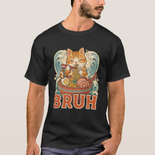 Bruh Süße Katze isst Ramen-Nudeln Kawaii Japanisch T-Shirt