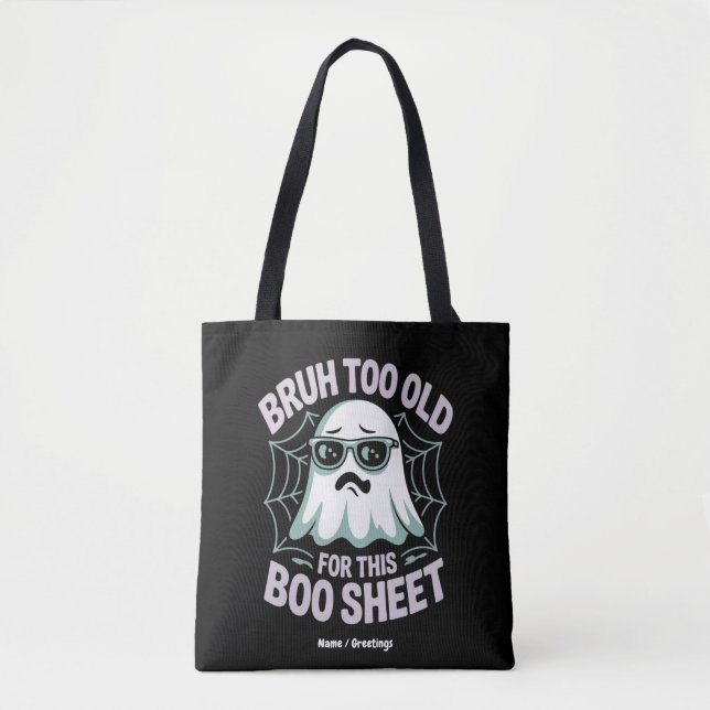 Bruh Too Old for This Boo Sheet Funny Halloween  Tasche (Vorderseite)