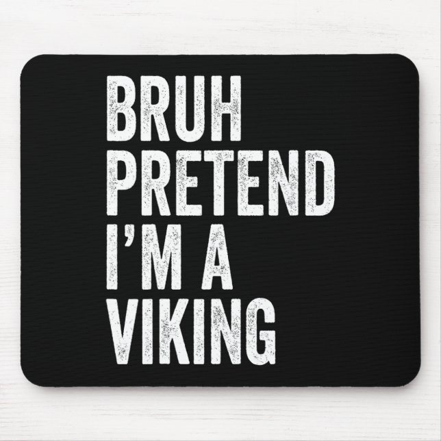 Bruh tut so, als wäre ich ein Wikinger-Matching-Ko Mousepad (Vorne)