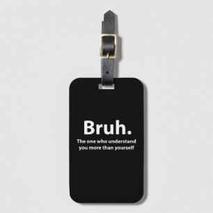 Bruh Typografie Bruh Gepäckanhänger