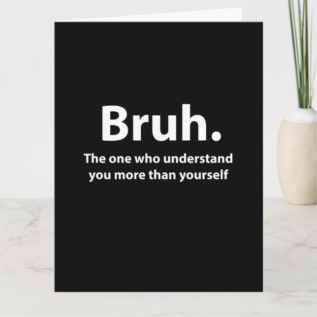 Bruh Typografie Bruh Greeting Karte (Vorderseite)
