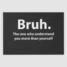 Bruh Typography Bruh Seidenpapier