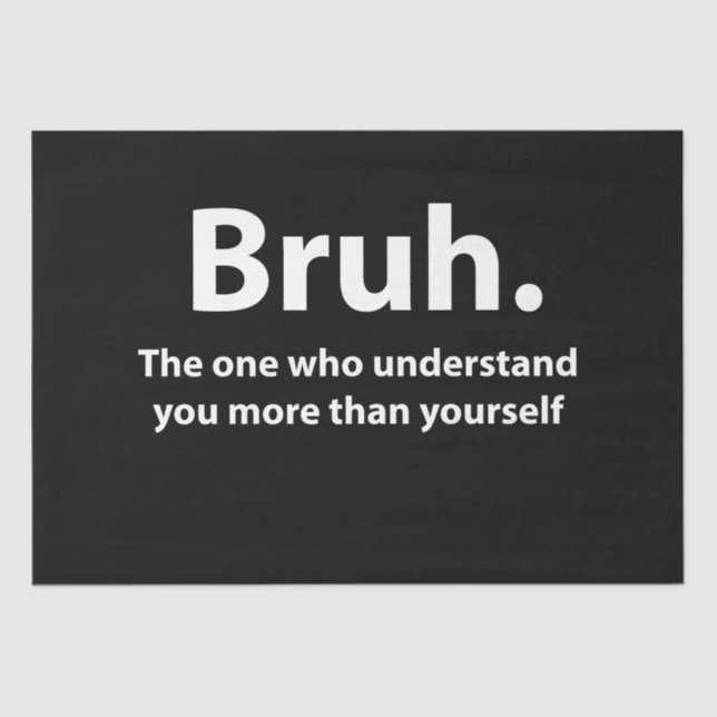 Bruh Typography Bruh Seidenpapier (Vorderseite)