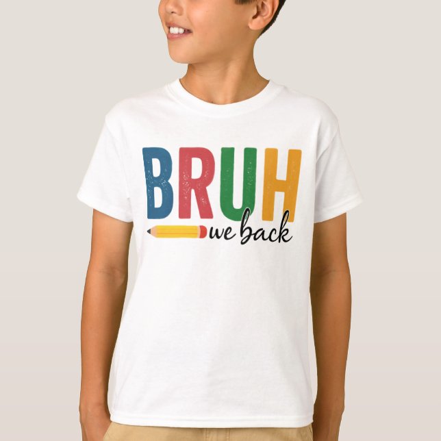 BRUH uns zurück! Funny Back to School T - Shirt (Vorderseite)
