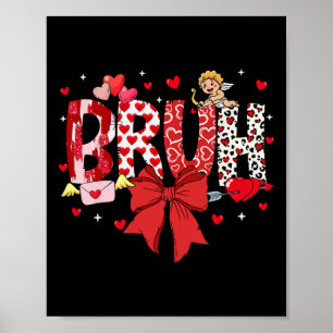Bruh Valentinstag Cupid Meme Coquette Bogen Bruder Poster