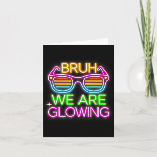 Bruh We Are Glowing Tee Team Tie Dye Für Kinder Ju Karte