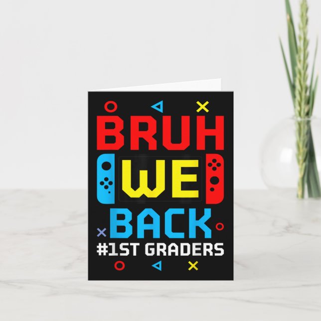 Bruh We Back 1 Grader Back to School Video Game Karte (Vorderseite)