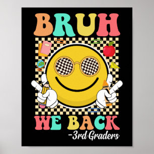 Bruh We Back 3. Grader Niedlich Groovy Smile Face Poster