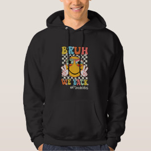 Bruh We Back 4. Grade Vibes Back to School Teache Hoodie