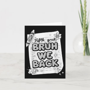 Bruh We Back 5th Grade Funny Zurück zur Schule Kin Karte