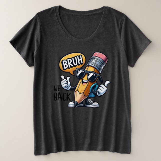 Bruh We Back, Back To School Teacher  Große Größe T-Shirt (Design vorne)