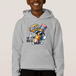 Bruh We Back, Back To School Teacher  Hoodie