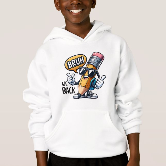 Bruh We Back, Back To School Teacher  Hoodie (Vorderseite)