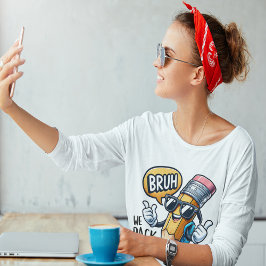 Bruh We Back, Back To School Teacher T-Shirt