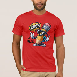 Bruh We Back, Back To School Teacher  T-Shirt
