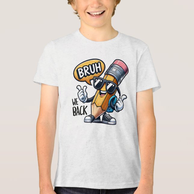 Bruh We Back, Back To School Teacher  Tri-Blend Shirt (Vorderseite)